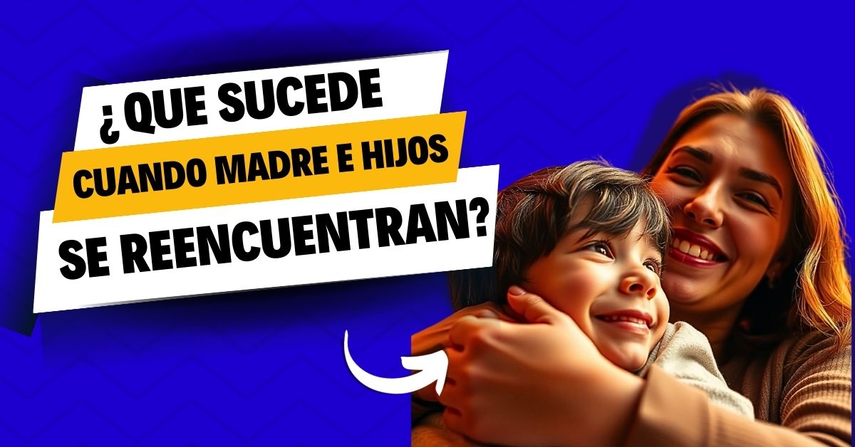 ¿Qué sucede cuando madre e hijo se reencuentran tras años de separación?